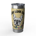 The "Totes Adorable" Frenchie Tumbler - 20oz