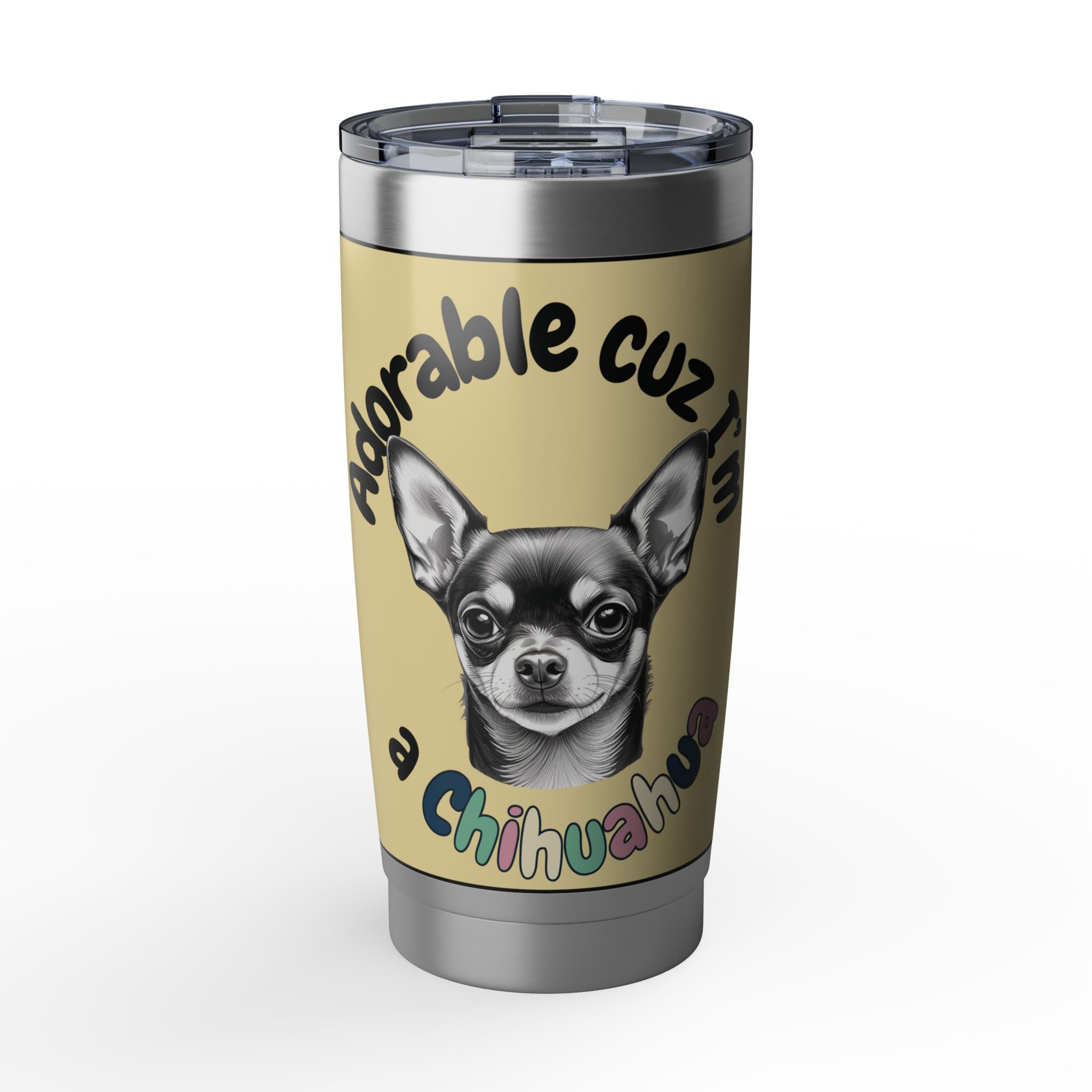 The "Pure Adorable" Chihuahua Tumbler - 20oz Tumbler