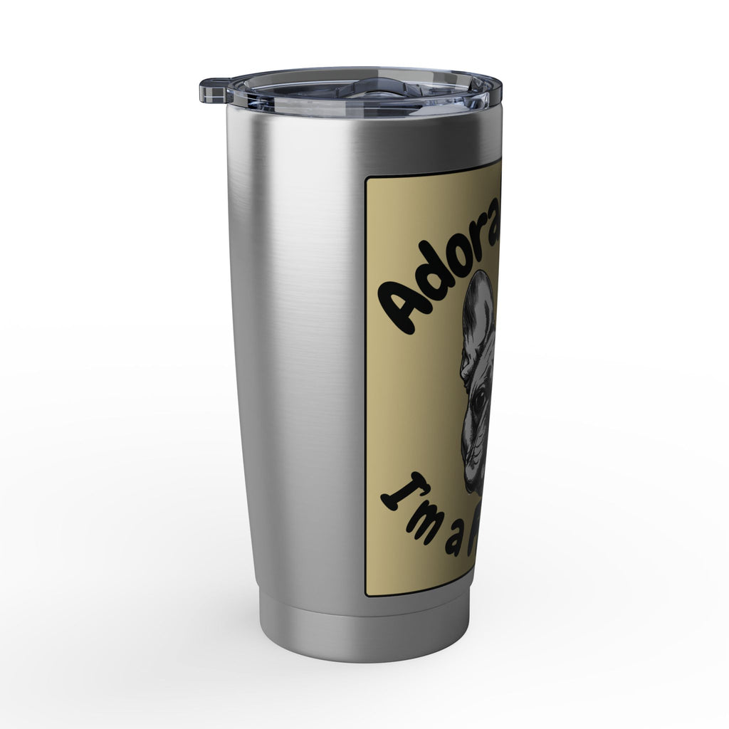 The "Totes Adorable" Frenchie Tumbler - 20oz