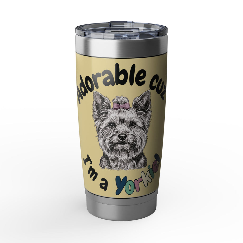 The "Totes Adorable" Yorkie Tumbler - 20oz Tumbler